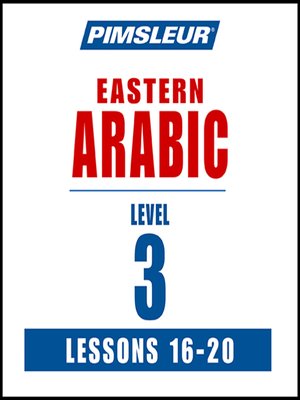 Pimsleur Arabic (Eastern) Level 3 Lessons 16-20 MP3 - Audiobook